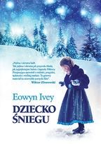 Eowyn Ivey-Dziecko śniegu
