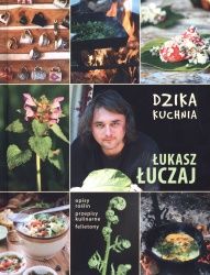 Łukasz Łuczaj-Dzika kuchnia