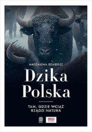 Magdalena Dziadosz-Dzika Polska