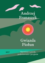 Andrzej Franaszek-Gwiazda Piołun
