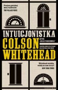Colson Whitehead-Intuicjonistka