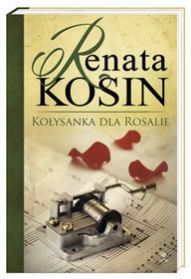 Renata Kosin-Kołysanka dla Rosalie