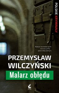 Przemysław Wilczyński-[PL]Malarz obłędu