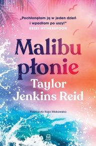 Taylor Jenkins Reid-Malibu płonie