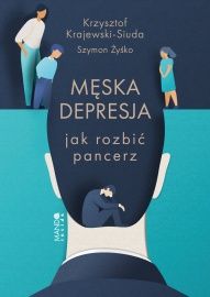 Krzysztof Krajewski-Siuda, Szymon Żyśko-Męska depresja