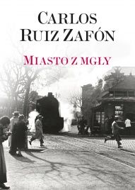 Carlos Ruiz Zafón-Miasto z mgły