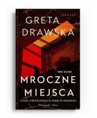 Greta Drawska-Mroczne miejsca