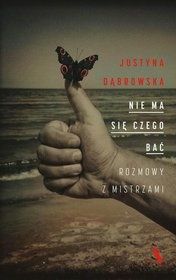 Justyna Dąbrowska-Nie ma się czego bać