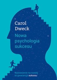 Carol Dweck-Nowa psychologia sukcesu