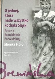 Monika Fibic-O jednej, która nade wszystko kochała Śląsk