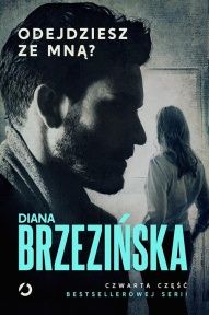 Diana Brzezińska-Odejdziesz ze mną?