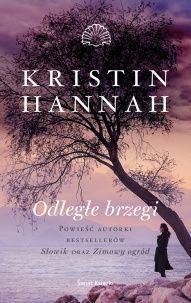 Kristin Hannah-Odległe brzegi