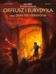 Luc Ferry-[PL]Orfeusz i Eurydyka oraz Demeter i Persefona