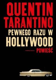 Quentin Tarantino-Pewnego razu... w Hollywood