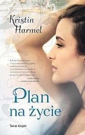 Kristin Harmel-Plan na życie