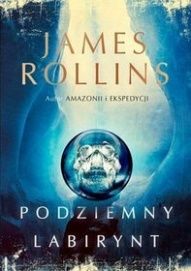 James Rollins-[PL]Podziemny labirynt
