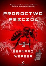 Benard Werber-Proroctwo pszczół