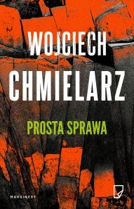 Wojciech Chmielarz-Prosta sprawa