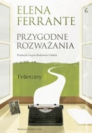 Elena Ferrante-[PL]Przygodne rozważania
