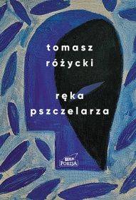 Tomasz Różycki-Ręka pszczelarza