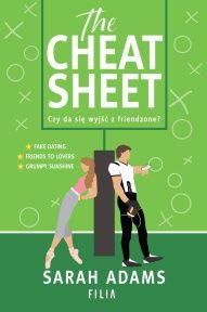 Sarah Adams-The cheat sheet : czy da się wyjść z friendzone?