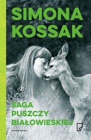 Simona Kossak-[PL]Saga Puszczy Białowieskiej