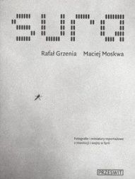Rafał Grzenia, Maciej Moskwa-Sura