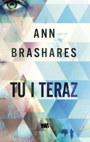 Ann Brashares-[PL]Tu i teraz