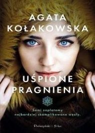 Agata Kołakowska-Uśpione pragnienia