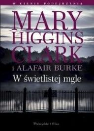 Mary Higgins Clark i Alafair Burke-[PL]W świetlistej mgle