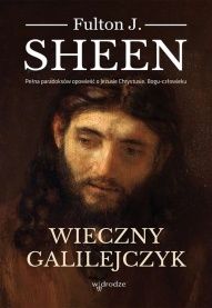 Fulton Sheen-Wieczny Galilejczyk
