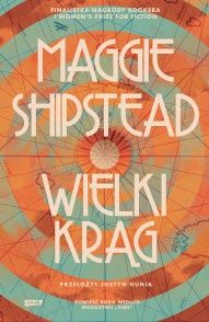 Maggie Shipstead-[PL]Wielki krąg