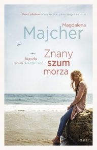 Magdalena Majcher-Znany szum morza