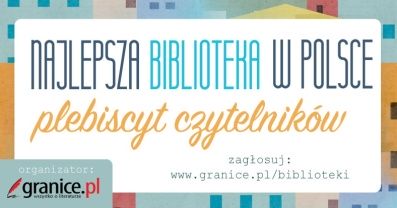 Plebiscyt „Najlepsza biblioteka w Polsce”! Pomóż nam wygrać