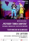 Wycieczka do Teatru Miejskiego w Gliwicach - „Przygody Tomka Sawyera”