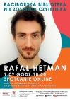 Spotkanie online z Rafałem Hetmanem