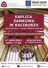 [PL]Europejskie Dni Dziedzictwa 2016 - wykład Grzegorza Wawocznego „Kaplica zamkowa w Raciborzu - perła gotyku i polski pomnik dziejowy”