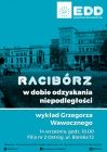 [PL]Europejskie Dni Dziedzictwa „Racibórz w dobie odzyskania niepodległości” – wykład Grzegorza Wawocznego