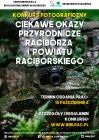 Ciekawe okazy przyrodnicze Raciborza i powiatu raciborskiego-konkurs fotograficzny