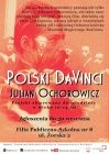 [PL] „Polski Da Vinci" – życie Juliana Ochorowicza