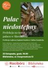 „Pałac niedostępny”  – prelekcja na temat pałacu w Sławikowie