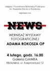 „News” Wernisaż wystawy fotografii  Adama Rokosza OP